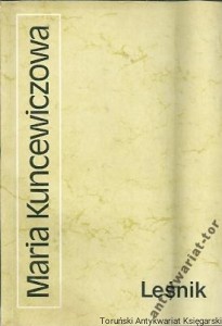 Leśnik / Maria Kuncewiczowa