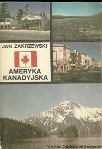 Ameryka kanadyjska / Jan Zakrzewski