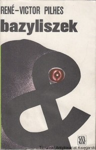 Bazyliszek /  Rene-Victor Pilhes 