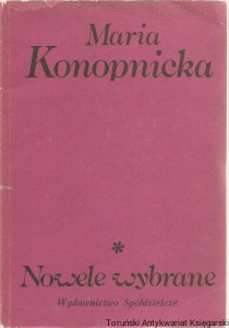 Nowele wybrane [zawiera: Dym, Urbanowa, Nasza szkapa, Mendel Gdański, Miłosierdzie gminy]  / Maria Konopnicka