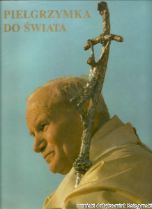 Pielgrzymka do świata / Mieczysław Maliński