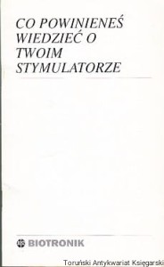 Co powinieneś wiedzieć o twoim stymulatorze / Brak autora