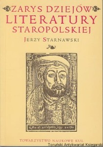 Zarys dziejów literatury Staropolskiej / Jerzy Starnawski