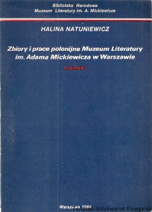 Zbiory i prace polonijne Muzeum Literatury im. Adama Mickiewicza w Warszawie : Informator 