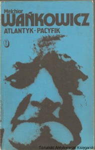Atlantyk-Pacyfik W ślady Kolumba / Melchior Wańkowicz