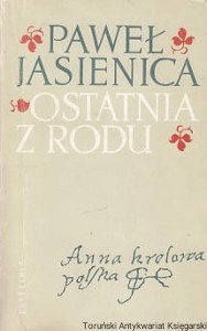 Ostatnia z rodu / Paweł Jasienica 