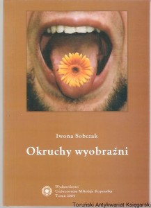 Okruchy wyobraźni / Iwona Sobczak