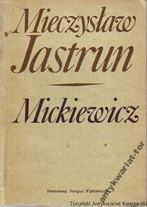 Mickiewicz / Mieczysław Jastrun