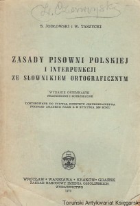 Zasady pisowni polskiej i interpunkcji ze słownikiem ortograficznym / S. Jodłowski, W. Taszycki (1973)