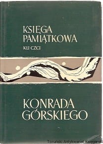 Księga pamiątkowa ku czci Konrada Górskiego