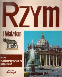 Rzym i Watykan : 115 kolorowych zdjęć 