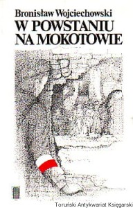 W powstaniu na Mokotowie / Bronisław Wojciechowski