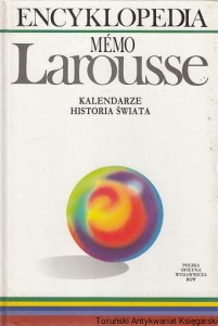 Kalendarze ; Historia świata / [przekł. z fr. Anna Sadowska ; konsultacja nauk. Janusz Danecki et al.] Encyklopedia Memo Larousse 2