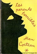 Les parents terribles : Theatre / Jean Cocteau