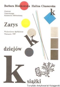 Zarys dziejów książki / Barbara Bieńkowska, Halina Chamerska