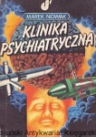 Klinika psychiatryczna / Marek Nowak 