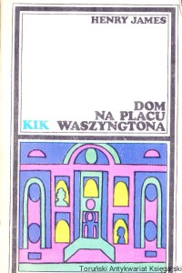 Dom na Placu Waszyngtona / Henry James
