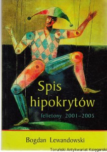 Spis hipokrytów : Felietony 2001-2005 / Bogdan Lewandowski (brak dedykacji)