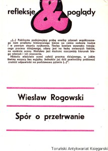 Spór o przetrwanie / Wiesław Rogowski