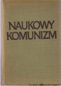 Naukowy komunizm / Mirosław Skwieciński