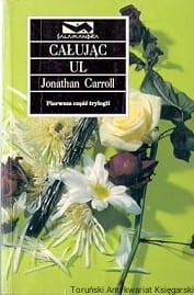 Całując ul / Jonathan Carroll