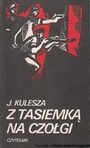 Z tasiemką na czołgi : Wspomnienia z walk na Starym Mieście w sierpniu 1944 roku / Juliusz Kulesza