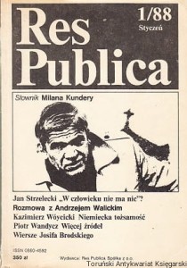  Res Publica 1/88 styczeń [Czasopismo] Słownik Milana Kundery, Jan Strzelecki "W człowieku nie ma nic"?, Rozmowa z Andrzjem Walickim, Kazimierz Wóycicki Niemiecka tożsamość, Piotr Wandycz Więcej źródeł, Wiersze Josifa Brodskiego