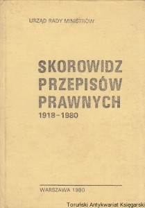 Skorowidz przepisów prawnych ogłoszonych w Dzienniku Ustaw i Monitorze Polskim w latach 1918-1939 oraz 1944-1980 według stanu prawnego na dzień 1 lutego 1980 r. / Antoni Kornaś