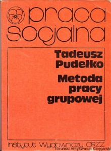 Metoda pracy grupowej / Tadeusz Pudełko