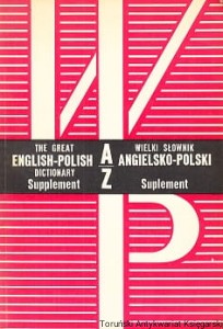 Wielki słownik angielsko-polski : Suplement A-Z / Jan Stanisławski, Małgorzata Szercha