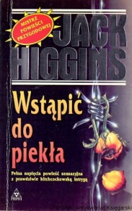 Wstąpić do piekła / Jack Higgins 