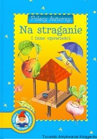 Na straganie i inne opowiadania / Polscy autorzy 
