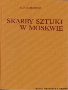 Skarby sztuki w Moskwie / Borys Brodski