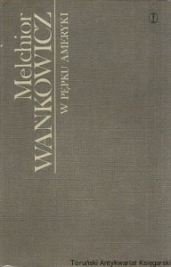 W pępku Ameryki : W ślady Kolumba / Melchior Wańkowicz 