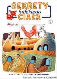 Sekrety ludzkiego ciała : Mięśnie / Krzysztof Łukawski (red.)