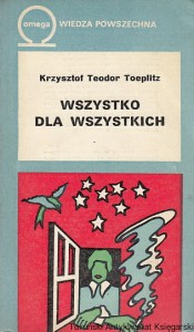 Wszystko dla wszystkich : Kultura masowa i człowiek współczesny / Krzysztof Teodor Toeplitz