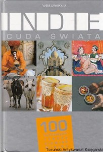 Indie : Cuda Świata : Rzeczpospolita / Joanna Szaniawska (red.) 