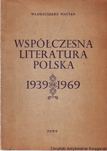 Współczesna literatura Polska 1939-1969 / Włodzimierz Maciąg