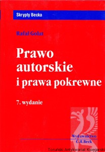 Prawo autorskie i prawa pokrewne / Rafał Golat