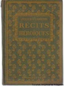 Recits Heroiques  / Jules Claretie