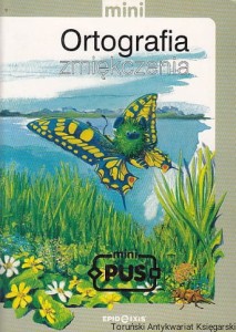 Ortografia zmiękczenia / Anna Sowińska