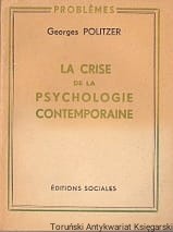 La Crise de la psychologie contemporaine / Georges Politzer