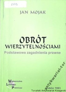 Obrót wierzytelnościami : podstawowe zagadnienia prawne / Jan Mojak
