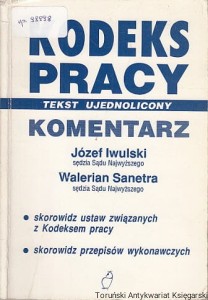 Kodeks pracy : tekst ujednolicony : komentarz Stan prawny na dzień 1 marca 1996 r. / Józef Iwulski, Walerian Sanetra (oprawa miękka)