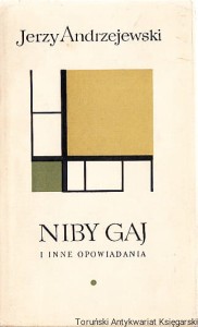 Niby gaj i inne opowiadania T.1 / Jerzy Andrzejewski