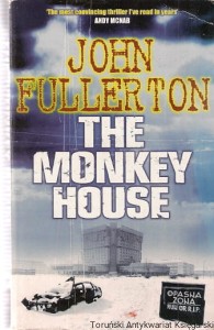 The monkey house  / John Fullerton 