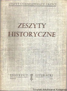Zeszyty Historyczne 83 1988: Kamienie milowe 70-letniej historii ZSRR / M. Heller, Szpital w getcie (1939-1943), Po aryjskiej stronie / A. Blady-Szwajger, Dziennik mjr.Jaźwińskiego z VIII 1944 (Lotnicze wsparcie Powstania Warszawskiego) / A. Suchcitz