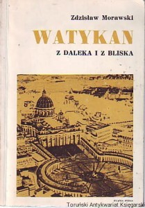 Watykan z daleka i z bliska / Zdzisław Morawski (1978)