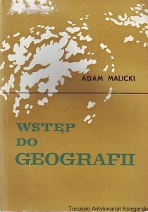 Wstęp do geografii / Adam Malicki