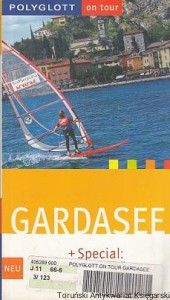 Gardasee : Polyglott on tour / Eva Grundel, Heinz Tomek